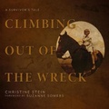 Cover: Climbing Out of the Wreck - HighBridge Audio