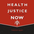 Cover: Health Justice Now - HighBridge Audio