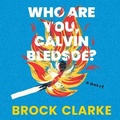 Cover: Who Are You, Calvin Bledsoe? - HighBridge Audio
