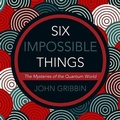 Cover: Six Impossible Things - HighBridge Audio