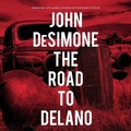 Cover: The Road to Delano Lib/E - HighBridge Audio