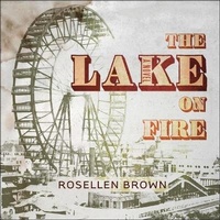 Enlarge image Cover: The Lake on Fire Lib/E - HighBridge Audio