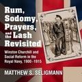 Cover: Rum, Sodomy, Prayers, and the Lash Revisited - HighBridge Audio