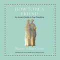 Cover: How to Be a Friend - HighBridge Audio