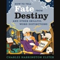 Cover: How to Tell Fate from Destiny - HighBridge Audio