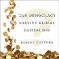 Cover: Can Democracy Survive Global Capitalism? - HighBridge Audio