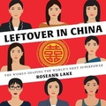 Cover: Leftover in China - HighBridge Audio