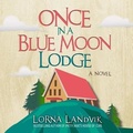 Cover: Once in a Blue Moon Lodge - HighBridge Audio