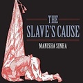 Cover: The Slave's Cause Lib/E - HighBridge Audio