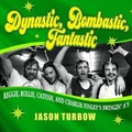 Cover: Dynastic, Bombastic, Fantastic - HighBridge Audio