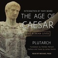 Cover: The Age of Caesar Lib/E - HighBridge Audio