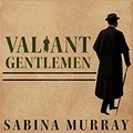 Cover: Valiant Gentlemen - HighBridge Audio