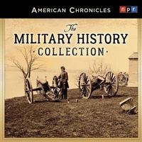 Enlarge image Cover: NPR American Chronicles: The Military History Collection Lib/E - HighBridge Audio