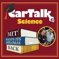 Cover: Car Talk Science: Mit Wants Its Diplomas Back - HighBridge Audio