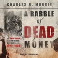 Cover: A Rabble of Dead Money Lib/E - HighBridge Audio