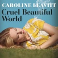 Cover: Cruel Beautiful World - HighBridge Audio