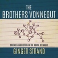 Cover: The Brothers Vonnegut Lib/E - HighBridge Audio