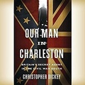 Cover: Our Man in Charleston - HighBridge Audio