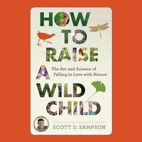Enlarge image Cover: How to Raise a Wild Child Lib/E - HighBridge Audio