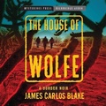 Cover: The House of Wolfe - HighBridge Audio