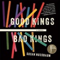 Cover: Good Kings Bad Kings - HighBridge Audio