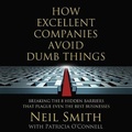 Cover: How Excellent Companies Avoid Dumb Things - HighBridge Audio