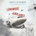 Cover: Luminous Airplanes - HighBridge Audio