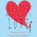 Cover: Hector and the Secrets of Love - HighBridge Audio