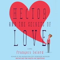 Enlarge image Cover: Hector and the Secrets of Love - HighBridge Audio