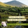 Cover: The Pig Goes to Hog Heaven - HighBridge Audio