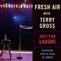 Cover: Fresh Air: Just for Laughs - HighBridge Audio