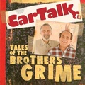 Cover: Car Talk: Tales of the Brothers Grime - HighBridge Audio