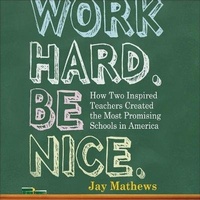 Enlarge image Cover: Work Hard. Be Nice. - HighBridge Audio