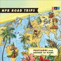 Cover: NPR Road Trips: Postcards from Around the Globe - HighBridge Audio