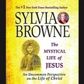 Cover: The Mystical Life of Jesus Lib/E - HighBridge Audio