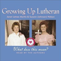 Enlarge image Cover: Growing Up Lutheran - HighBridge Audio