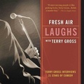Cover: Fresh Air: Laughs - HighBridge Audio