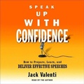 Cover: Speak Up with Confidence - HighBridge Audio