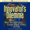 Cover: The Innovator's Dilemma Lib/E - HighBridge Audio