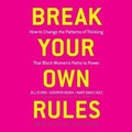Cover: Break Your Own Rules - Tantor Audio