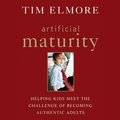 Cover: Artificial Maturity - Tantor Audio