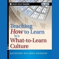 Enlarge image Cover: Teaching How to Learn in a What-To-Learn Culture Lib/E - Tantor Audio