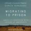 Cover: Migrating to Prison - Tantor Audio