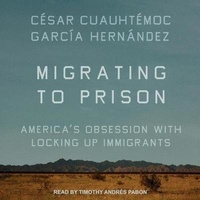 Abbildung von: Migrating to Prison - Tantor Audio
