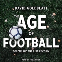 Abbildung von: The Age of Football Lib/E - Tantor Audio