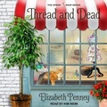 Cover: Thread and Dead Lib/E - Tantor Audio