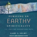 Cover: Pursuing an Earthy Spirituality Lib/E - Tantor Audio
