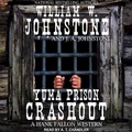 Cover: Yuma Prison Crashout Lib/E - Tantor Audio