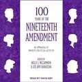 Cover: 100 Years of the Nineteenth Amendment Lib/E - Tantor Audio