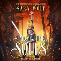 Enlarge image Cover: Send Me Their Souls - Tantor Audio